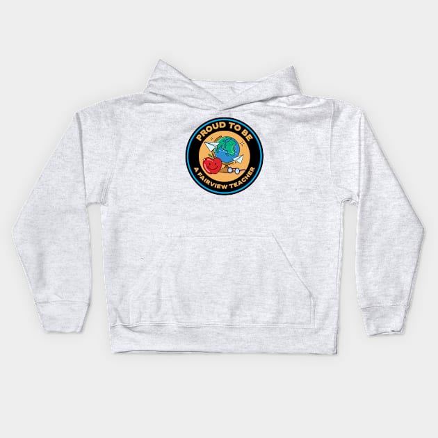 Proud to be a Fairview Teacher Kids Hoodie by Mountain Morning Graphics